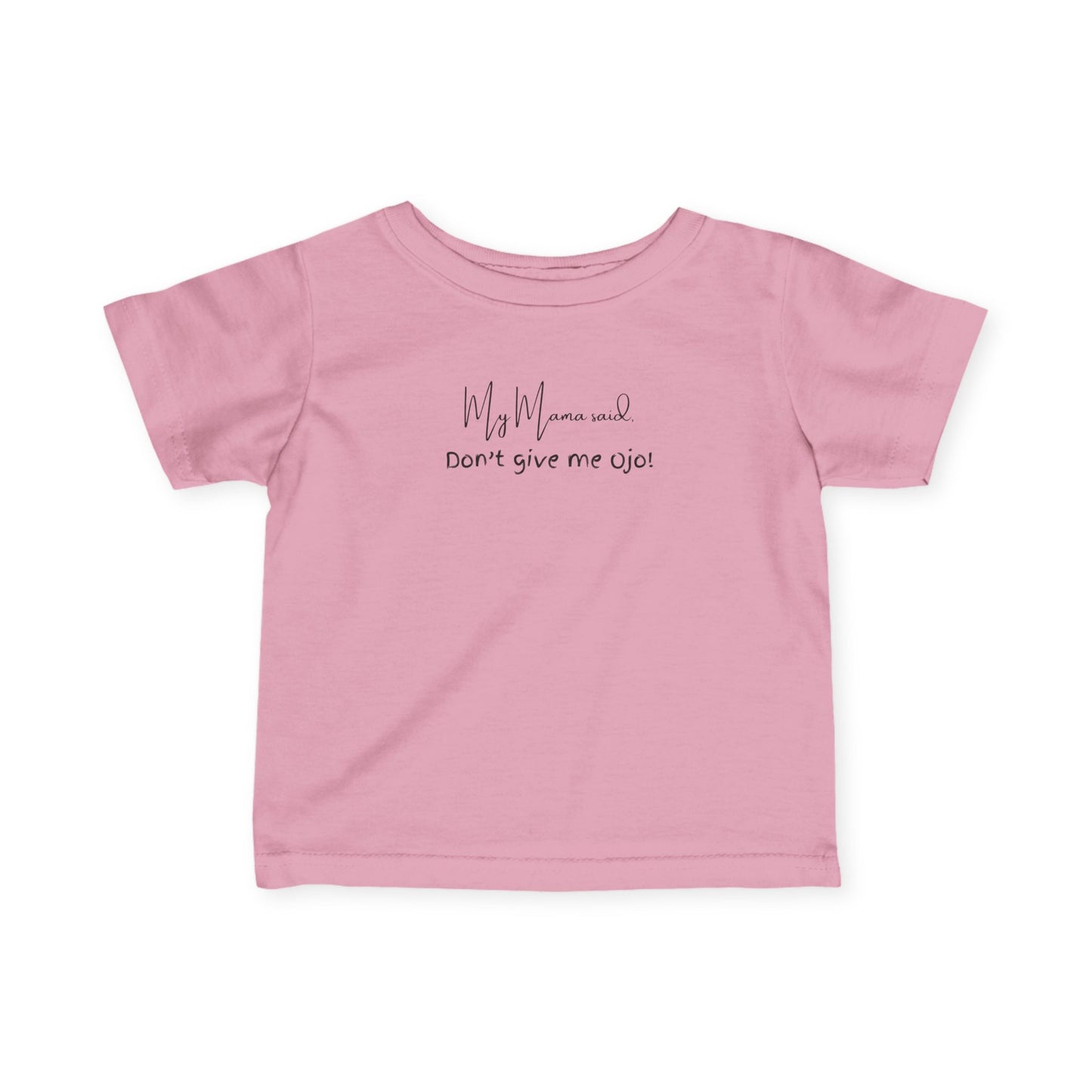 Playful Infant Jersey Tee - 'My Mama said Don’t give me Ojo!' Cute Baby Shirt, Newborn Gift, Baby Shower, Funny Kids Clothes