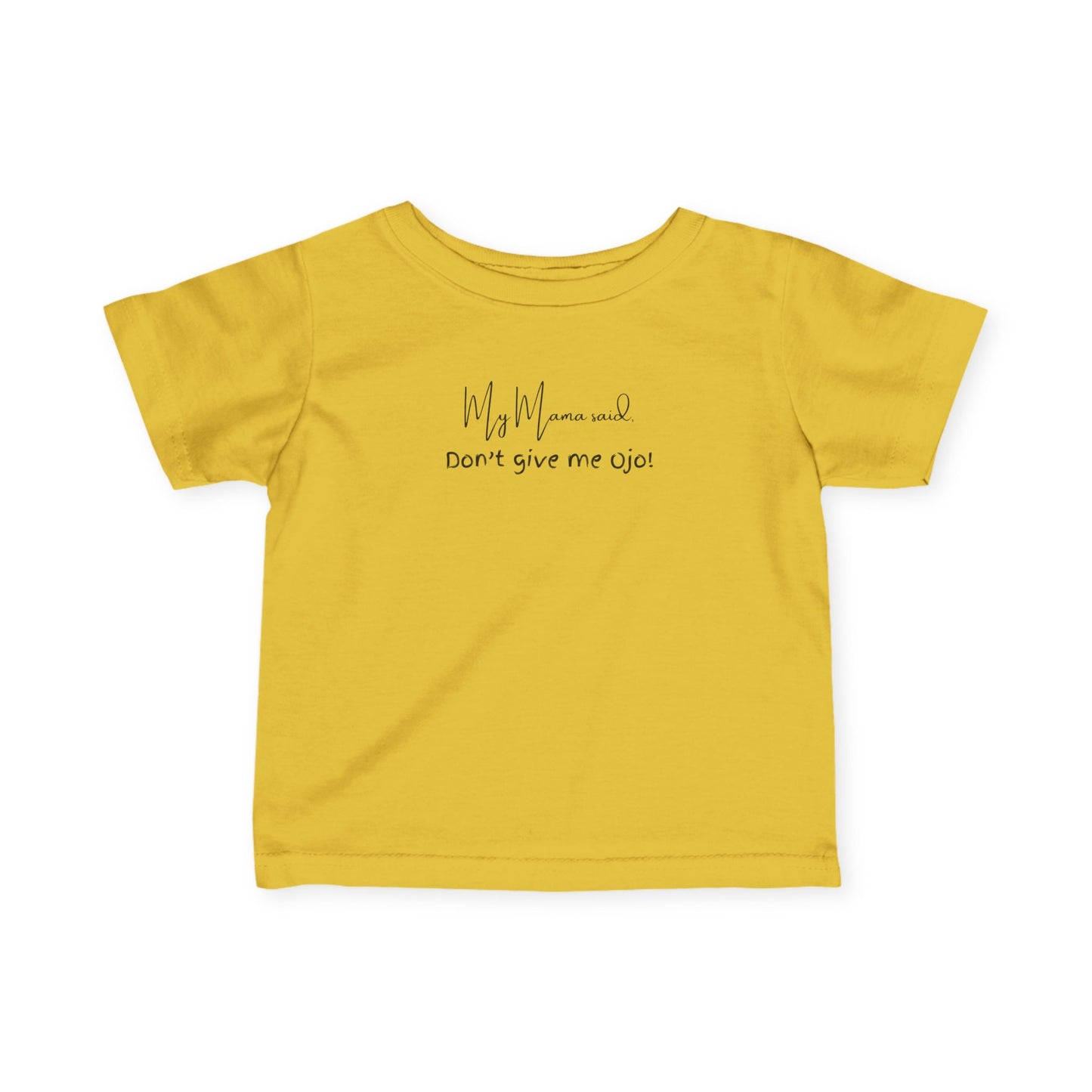Playful Infant Jersey Tee - 'My Mama said Don’t give me Ojo!' Cute Baby Shirt, Newborn Gift, Baby Shower, Funny Kids Clothes